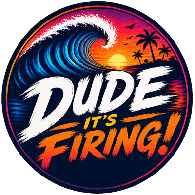 Dude, It's Firing!